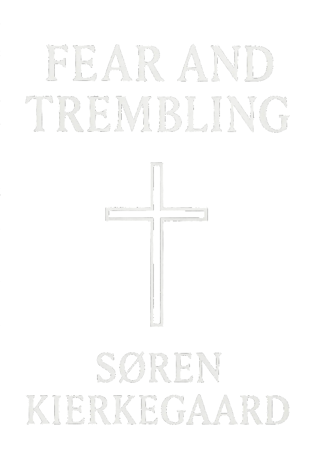 Fear and Trembling