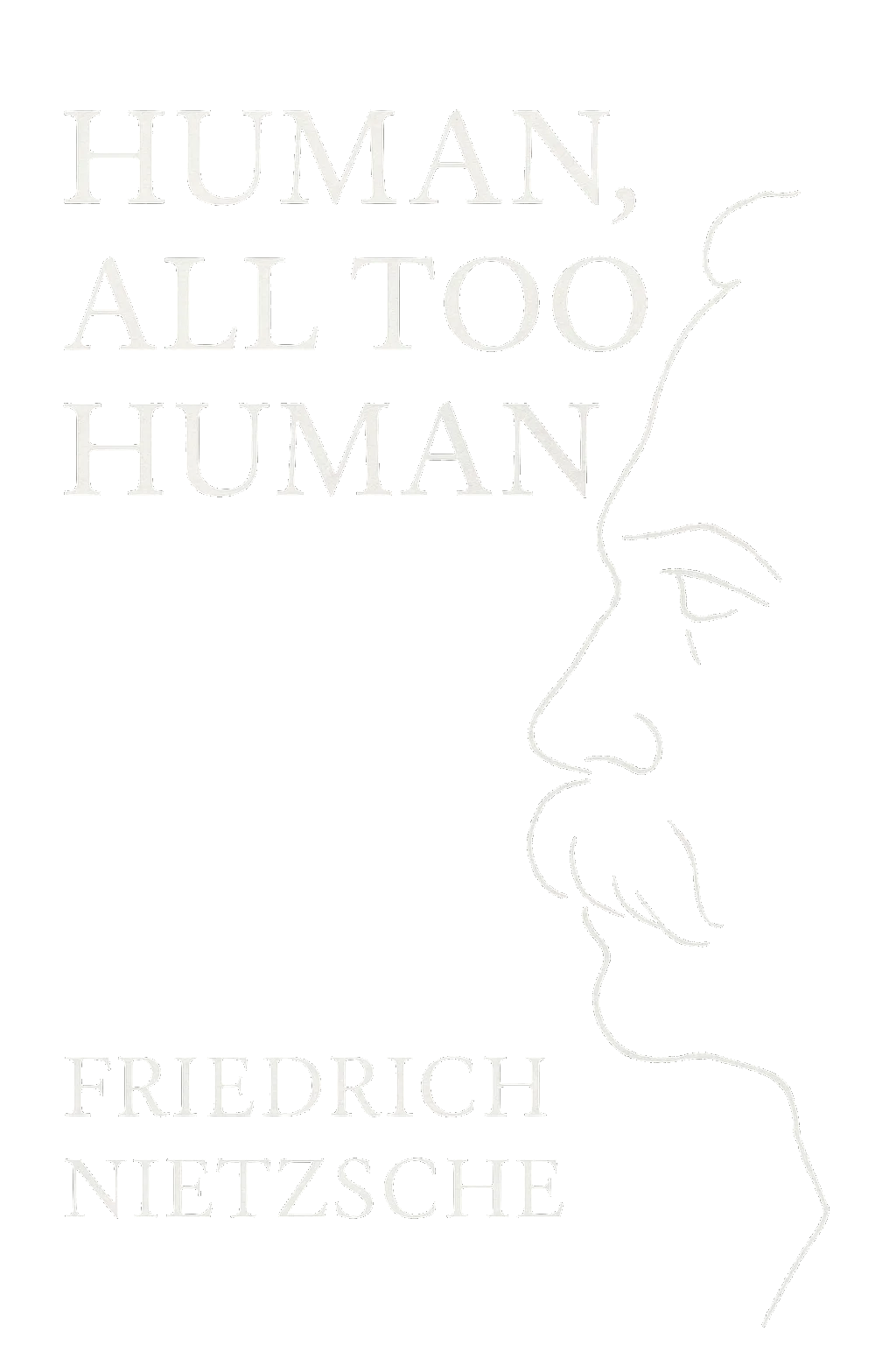 Human, All Too Human