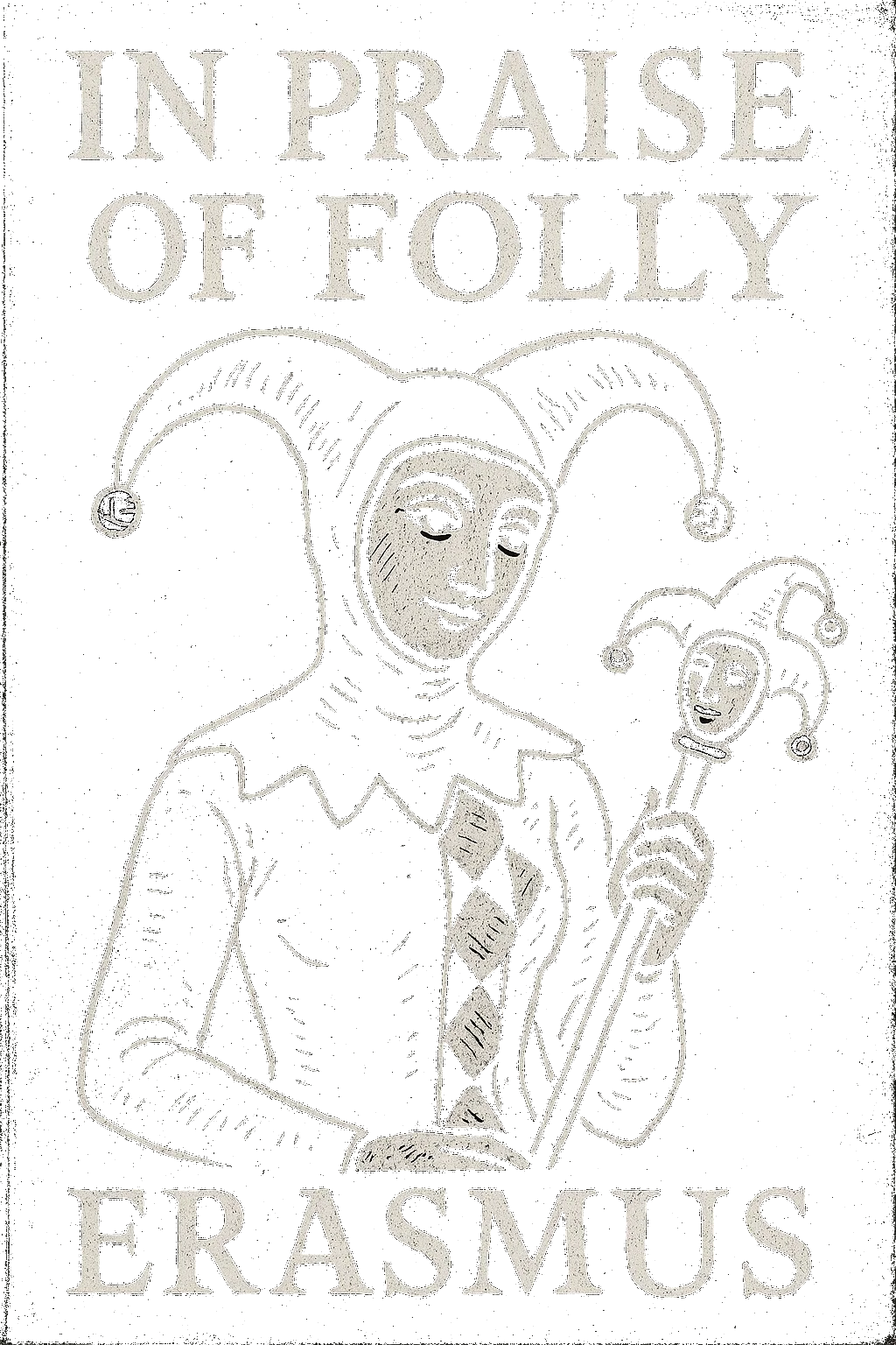 In Praise of Folly