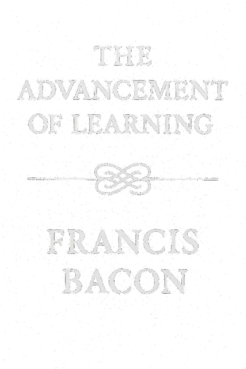 The Advancement of Learning