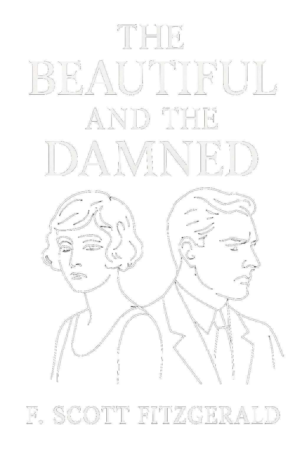 The Beautiful and The Damned