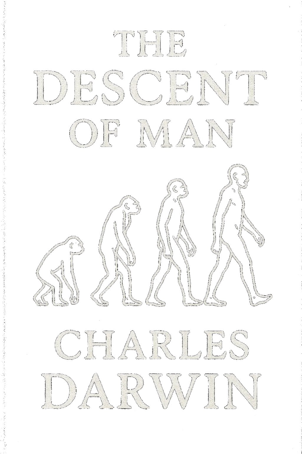 The Descent of Man and Selection in Relation to Sex