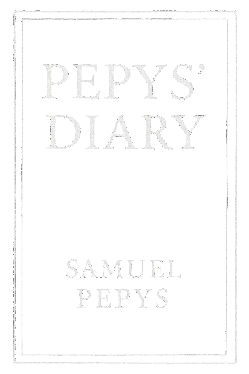 The Diary of Samuel Pepys