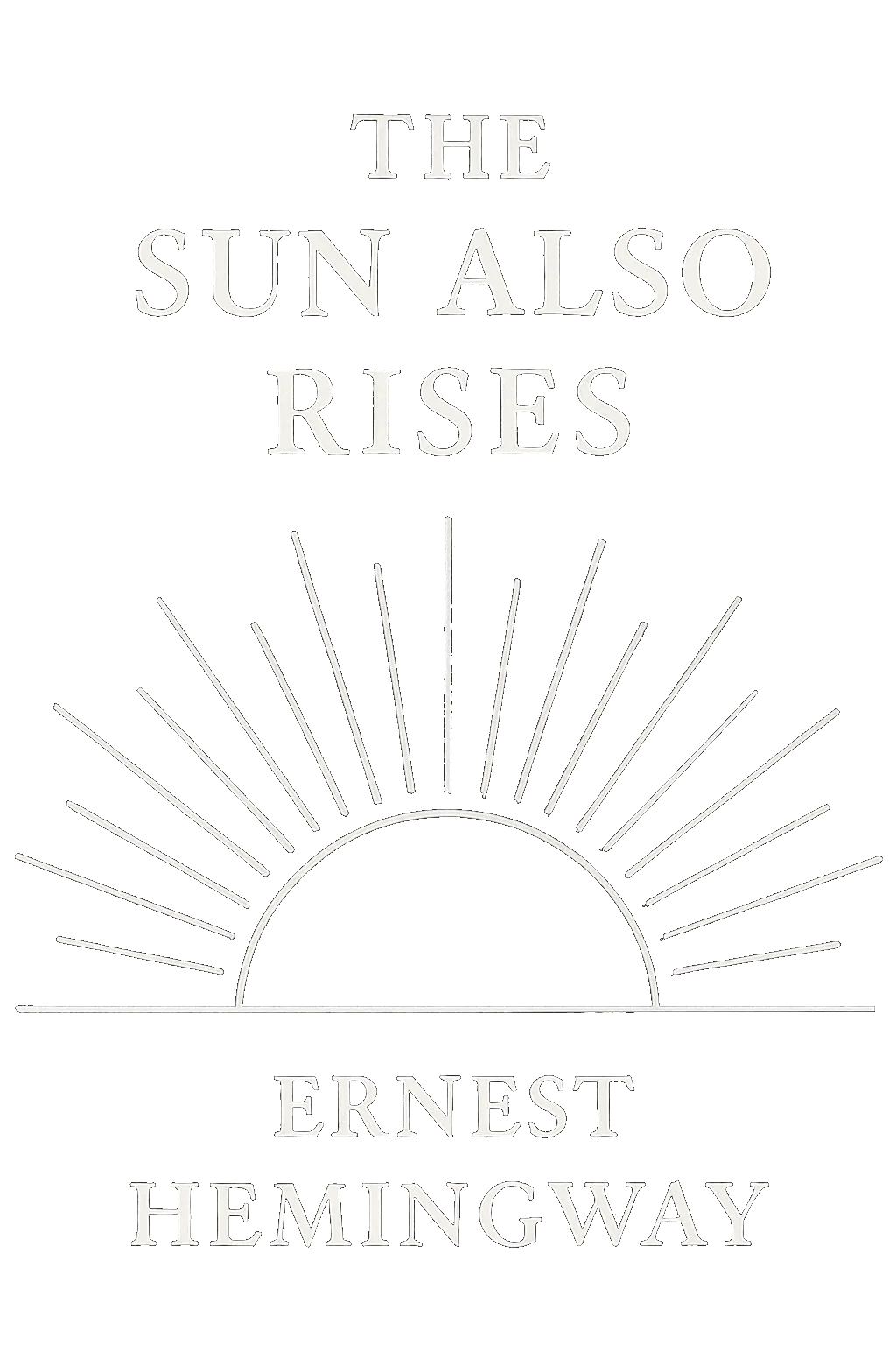 The Sun Also Rises